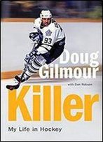 Killer: My Life In Hockey