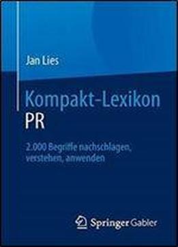 Kompakt-lexikon Pr: 2.000 Begriffe Nachschlagen, Verstehen, Anwenden