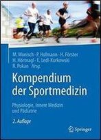 Kompendium Der Sportmedizin: Physiologie, Innere Medizin Und Padiatrie