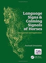 Language Signs And Calming Signals Of Horses: Recognition And Application