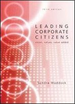 Leading Corporate Citizens: Vision, Values, Value Added