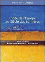 L'Idee De L'Europe: Au Siecle Des Lumieres (Open Book Classics)