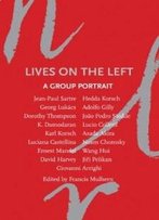 Lives On The Left: A Group Portrait