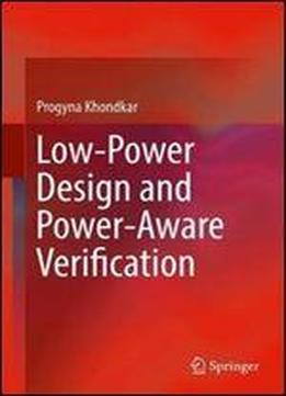 Low-power Design And Power-aware Verification