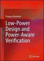 Low-Power Design And Power-Aware Verification