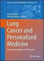 Lung Cancer And Personalized Medicine: Current Knowledge And Therapies