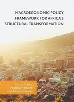 Macroeconomic Policy Framework For Africa's Structural Transformation