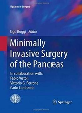 Minimally Invasive Surgery Of The Pancreas (updates In Surgery)