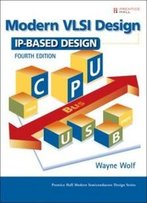 Modern Vlsi Design: Ip-Based Design (4th Edition)