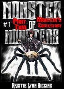 Monster Of Monsters #1: Part Two: Mortem's Contestant (monster Of Monsters Science Fiction Horror Action Adventure Serial Series Book 2)