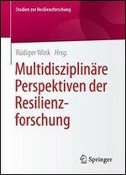 Multidisziplinare Perspektiven Der Resilienzforschung (studien Zur Resilienzforschung)