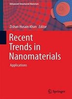 Nanomaterials And Their Applications (Advanced Structured Materials)