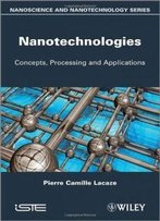 Nanotechnologies: Concepts, Production And Applications (Iste)