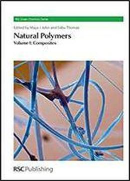 Natural Polymers: Volume 1: Composites (green Chemistry Series)