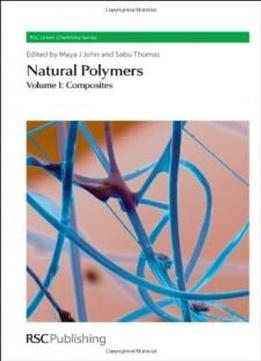 Natural Polymers: Volume 1: Composites (rsc Green Chemistry)