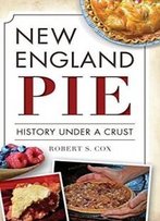 New England Pie: History Under A Crust