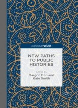 New Paths To Public Histories