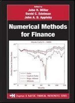 Numerical Methods For Finance (chapman And Hall/crc Financial Mathematics Series)