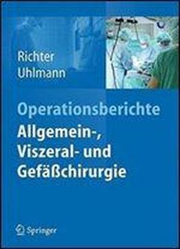 Operationsberichte Allgemein-, Viszeral- Und Gefachirurgie