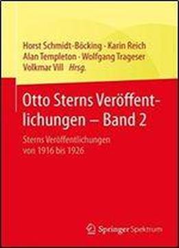 Otto Sterns Veroffentlichungen Band 2: Sterns Veroffentlichungen Von 1916 Bis 1926