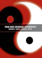 Pain And Chemical Dependency