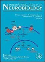 Pathophysiology, Pharmacology And Biochemistry Of Dyskinesia, Volume 98 (International Review Of Neurobiology)