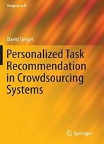 Personalized Task Recommendation In Crowdsourcing Systems (Progress In Is)
