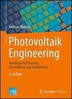 Photovoltaik Engineering: Handbuch Fur Planung, Entwicklung Und Anwendung (Vdi-Buch)