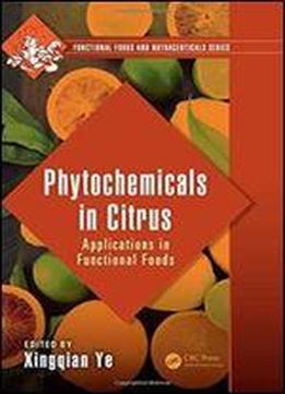 Phytochemicals In Citrus: Applications In Functional Foods