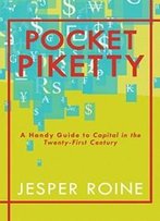 Pocket Piketty: A Handy Guide To Capital In The Twenty-First Century