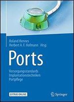 Ports: Versorgungsstandards Implantationstechniken Portpflege