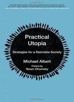 Practical Utopia: Strategies For A Desirable Society (Kairos)