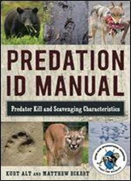 Predation Id Manual: Predator Kill And Scavenging Characteristics