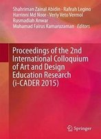 Proceedings Of The 2nd International Colloquium Of Art And Design Education Research (I-Cader 2015)