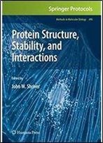 Protein Structure, Stability, And Interactions (Methods In Molecular Biology)