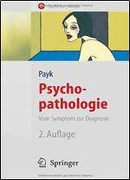 Psychopathologie. Vom Symptom Zur Diagnose (springer-lehrbuch)