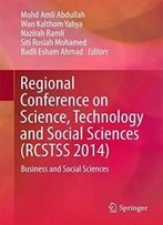 Regional Conference On Science, Technology And Social Sciences (Rcstss 2014): Business And Social Sciences