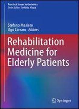 Rehabilitation Medicine For Elderly Patients