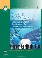 Renewable Energy Applications For Freshwater Production (Sustainable Energy Developments)