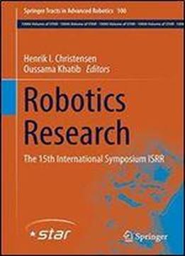 Robotics Research: The 15th International Symposium Isrr (springer Tracts In Advanced Robotics)