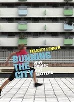 Running The City: Why Public Art Matters