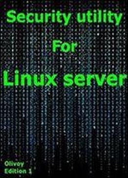 Security Utility For Linux Server