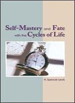 Self Mastery And Fate With The Cycles Of Life