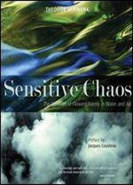 Sensitive Chaos: The Creation Of Flowing Forms In Water And Air