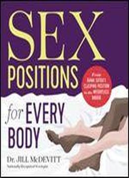 Sex Positions For Every Body: From Kama Sutra's Clasping Position To The Weightless Doggie