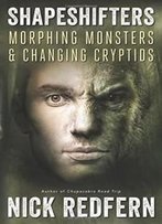 Shapeshifters: Morphing Monsters & Changing Cryptids