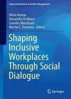 Shaping Inclusive Workplaces Through Social Dialogue (Industrial Relations & Conflict Management)