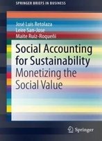 Social Accounting For Sustainability: Monetizing The Social Value (Springerbriefs In Business)