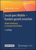 Social Goes Mobile - Kunden Gezielt Erreichen: Mobile Marketing In Sozialen Netzwerken