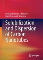 Solubilization And Dispersion Of Carbon Nanotubes